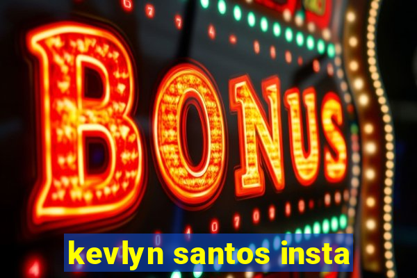 kevlyn santos insta